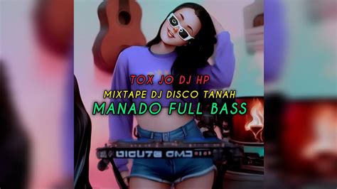 DJ DISCO REMIX FULL BASS MANADO YouTube