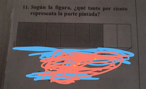 11 Segun La Figura Que Tanto Porciento Representa La Parte Pintada