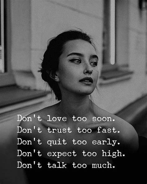 Don T Love Too Soon Don T Trust Too Fast Don T Quit Too Early Don T