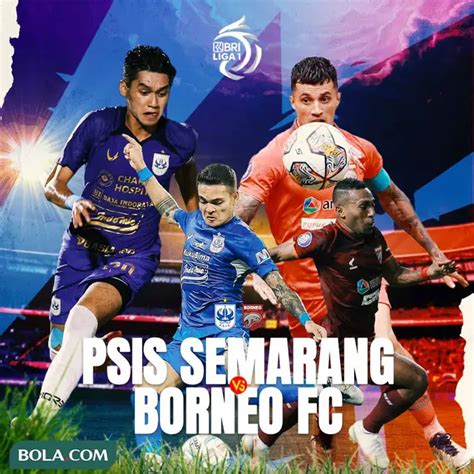 Pertarungan Antarlini Psis Semarang Vs Borneo Fc Samarinda Di Bri Liga