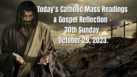 Today S Catholic Mass Readings Gospel Reflection Sunday October 29