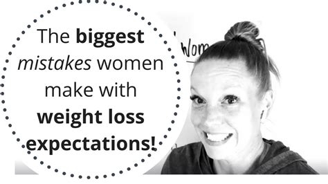 The Biggest Mistakes Women Make With Weight Loss Expectations Youtube