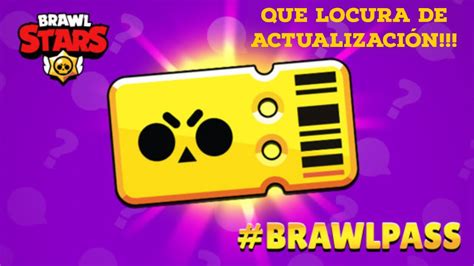 Analizamos La Nueva ActualizaciÓn Brawl Pass Y MÁs Brawl Stars Youtube