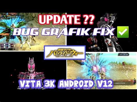 UPDATE Kamen Rider Battride War Genesis Vita 3k Android V12 No