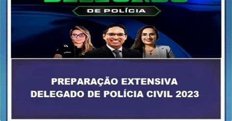 Prepara O Extensiva Delegado De Pol Cia Civil Turma