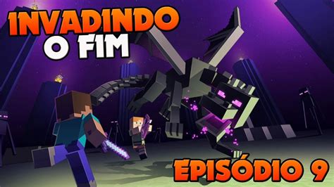 INVADINDO O FIM EM BUSCA DO PORTAL DO FIM MINECRAFT AO VIVO YouTube