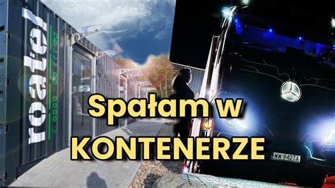 VLOG Z TRASY ACTROSEM SPAŁAM W KONTENERZE ROATEL BREMEN PRACA