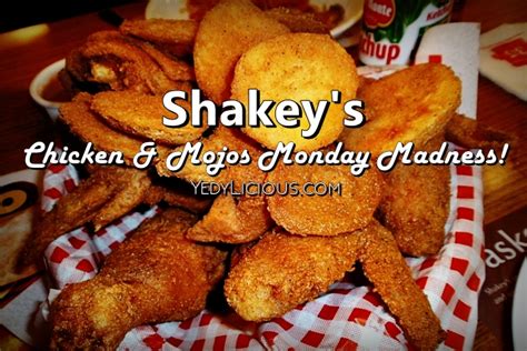 Shakey's Chicken 'N' Mojos Monday Madness Promo | YedyLicious Manila ...