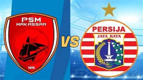 SEDANG BERLANGSUNG Live Streamingnya PSM Makassar Vs Persija Liga 1