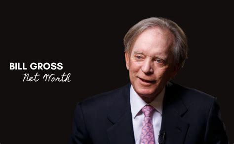 Bill Gross Net Worth In A Detailed Look At The Life Of The Bond