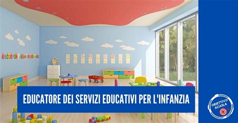 Requisiti Di Accesso Ai Posti Di Educatore Dei Servizi Educativi Per L