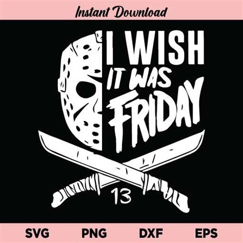 Jason I Wish It Was Friday Svg Jason Voorhees I Wish It Was Friday Svg