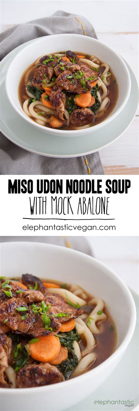 Miso Udon Noodle Soup with Mock Abalone Recipe | Elephantastic Vegan