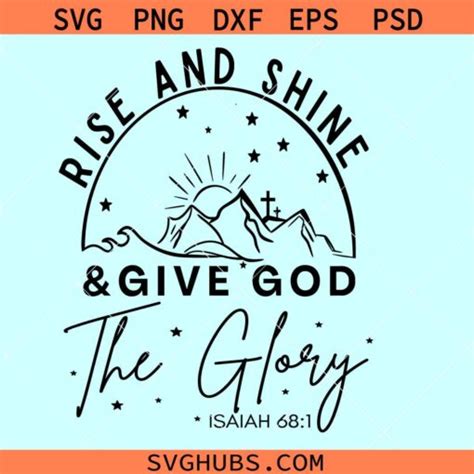 Rise And Shine Give God Glory Svg Rise And Shine Svg Christian Shirt