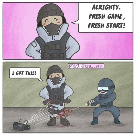 Every Time I Go Frost Rainbow Six Siege Memes Rainbow Six Siege Art Rainbow 6 Seige