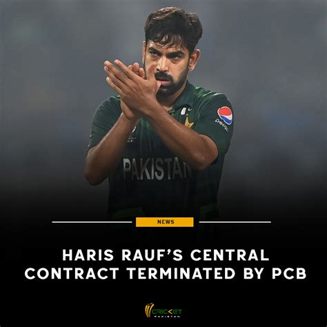 Pakistan Terminates Central Contract Of Haris Rauf Newswire