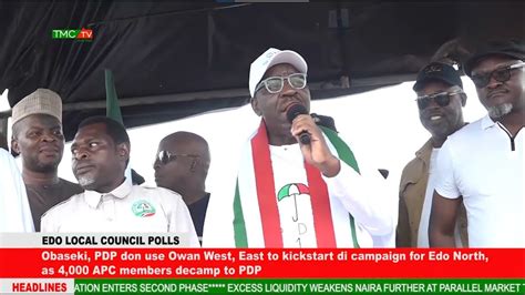 Obaseki PDP Don Use Owan West East To Kickstart Di Campaign For Edo