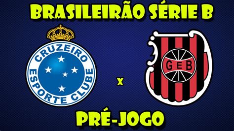 Cruzeiro X Brasil De Pelotas Pr Jogo Brasileir O S Rie B Youtube