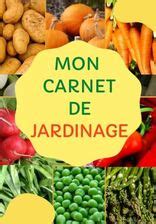 Mon Carnet De Jardinage Journal Pratique Pour Planifier Et Organiser