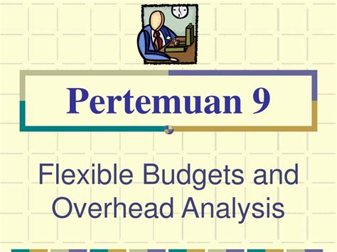 Ppt Flexible Budgets And Overhead Analysis Powerpoint Presentation