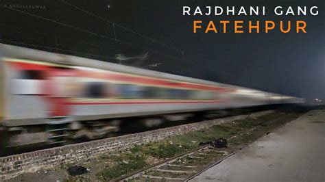 Night Thunders Km Hr Ll Down Rajdhani Gang Brutally Past Fatehpur