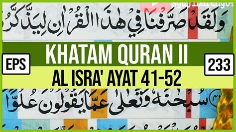 Khatam Quran Ii Surah Al Isra Ayat 41 52 Tartil Belajar Mengaji Pelan