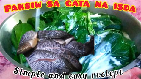 Paano Magluto Ng Paksiw Sa Gata Paksiw Sa Gata Na Isdang Tilapia Simple And Easy Recipe