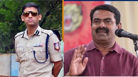 Seeman Vs Varunkumar Ips