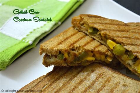 Grilled Corn Capsicum Sandwich Easy Dinner Ideas Cooking From Heart