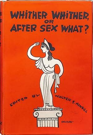 Whither Whither Or After Sex What By Burke Kenneth Thurber James White E B Wilson