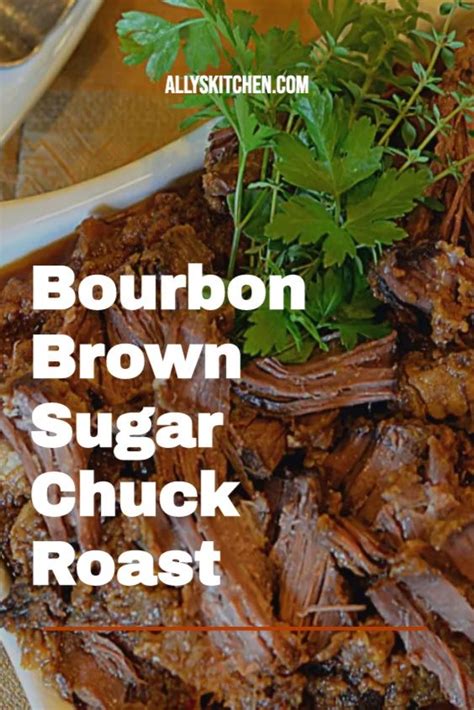 Bourbon Brown Sugar Chuck Roast Recipe Beef Recipes Chuck Roast Crock Pot Recipes Roast