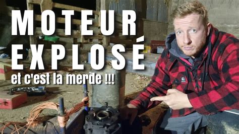 Moteur Explos Je Suis Dans La Merde Youtube