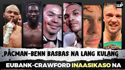 Basbas Na Lang Ng BBBofC Tuloy Na Ang Pacman Benn Crawford Eubank