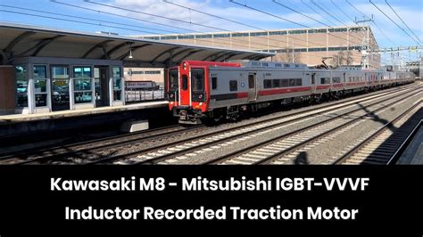 Kawasaki M Inductor Recorded Traction Motor Mitsubishi Igbt Vvvf