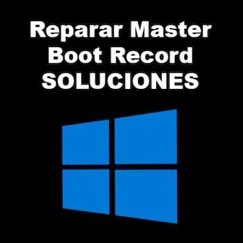 Cómo Reparar Master Boot Record MBR en Windows 10