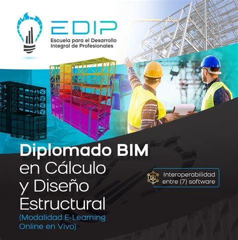 Diplomado Bim En Calculo Y DiseÑo Estructural Escuela Edip Escuela