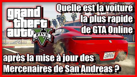 Quelle Est La Voiture La Plus Rapide De Gta Online Apr S La Maj Des