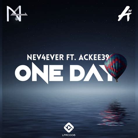 One Day Song And Lyrics By Nev Ever Ackee Spotify