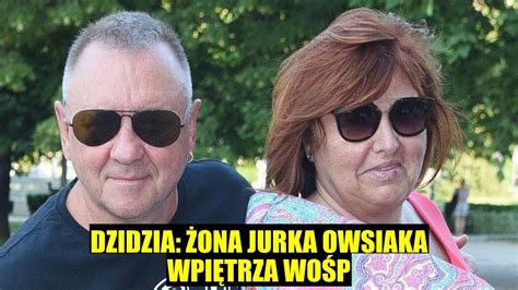 DZIDZIĄ ŻONA JURKA OWSIAKA WSPIERA WOŚP YouTube