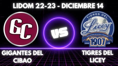 TIGRES DEL LICEY Vs GIGANTES DEL CIBAO LIDOM 2022 2023 En Vivo Live