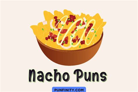 127 Funny Nacho Puns That Will Make You Hungry