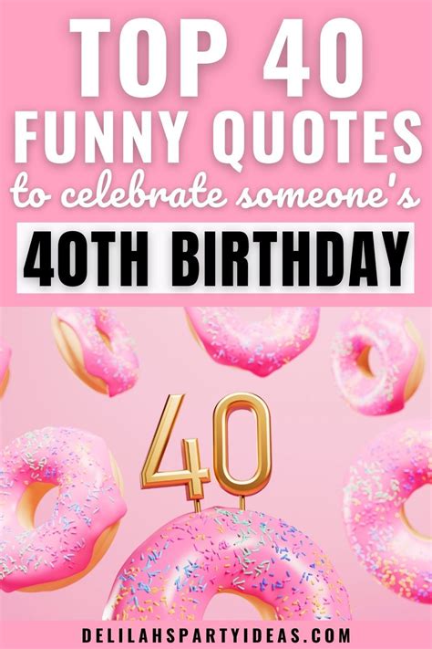 Funny 40th Birthday Quotes In 2024 Funny 40th Birthday Quotes 40th