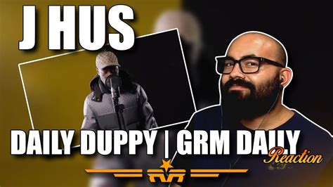 J Hus Daily Duppy Grm Daily Reaction Youtube