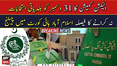 Court Moved Against Ecp S Verdict Of Postponement Of Lg Polls In