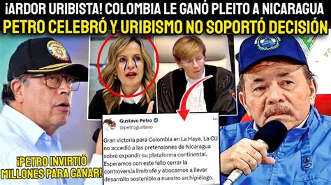 Ard R Uribista Colombia Le Gan Pleito En La Haya A Nicaragua