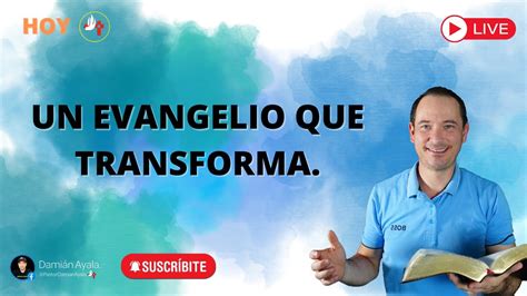 Un Evangelio Que Transforma Predica Dami N Ayala Youtube