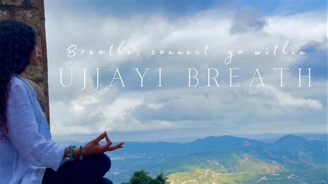 10 Min Meditation Ujjayi Breath Deepen The Connection With Your Inner