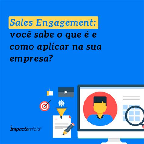 Sales Engagement Você Sabe O Que é E Como Aplicar Na Sua Empresa