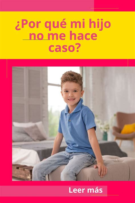 Por Qu Mi Hijo No Me Hace Caso Maestro De Educaci N Especial