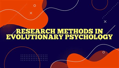 Research Methods In Evolutionary Psychology In Psychology